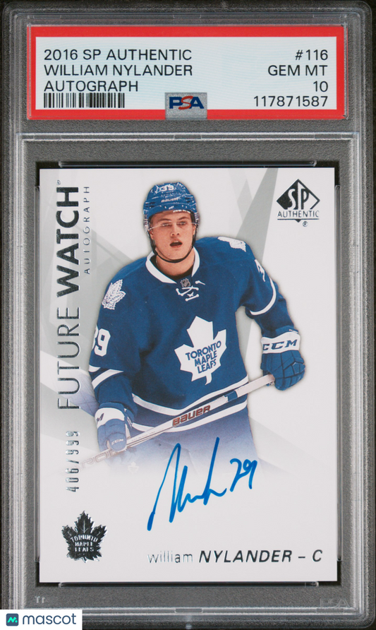 2016 SP Authentic William Nylander #116 Autograph /999 PSA 10